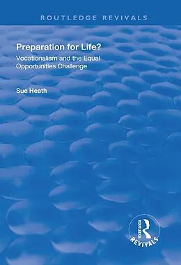 E-Book (pdf) Preparation for Life? von Sue Heath
