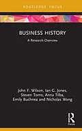 E-Book (pdf) Business History von John F. Wilson, Ian G. Jones, Steven Toms