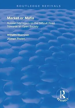 E-Book (epub) Market or Mafia von Wilhelm Eberwein, Jochen Tholen