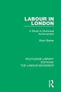 E-Book (epub) Labour in London von Brian Barker