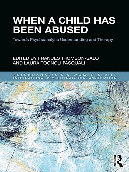 E-Book (pdf) When a Child Has Been Abused von Frances Thomson-Salo, Laura Tognoli Pasquali