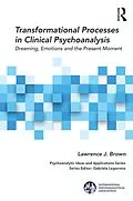 E-Book (epub) Transformational Processes in Clinical Psychoanalysis von Lawrence J. Brown