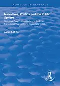E-Book (epub) Narratives, Politics, and the Public Sphere von Agnes S. M. Ku