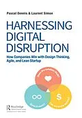 E-Book (epub) Harnessing Digital Disruption von Pascal Dennis, Laurent Simon