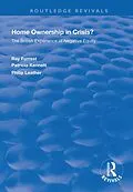 E-Book (pdf) Home Ownership in Crisis? von Ray Forrest, Patricia Kennett, Philip Leather