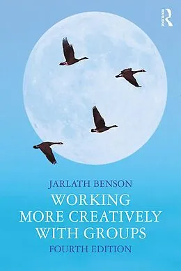 E-Book (epub) Working More Creatively with Groups von Jarlath Benson