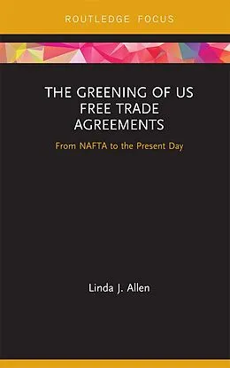 E-Book (pdf) The Greening of US Free Trade Agreements von Linda Allen