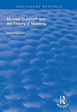 E-Book (epub) Michael Dummett and the Theory of Meaning von Darryl Gunson