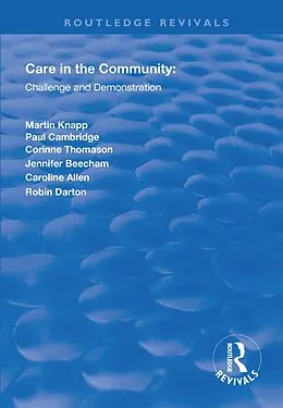 E-Book (pdf) Care in the Community von Martin Knapp, Paul Cambridge, Corinne Thomason