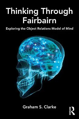 E-Book (pdf) Thinking Through Fairbairn von Graham S. Clarke