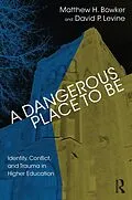 E-Book (epub) A Dangerous Place to Be von Matthew H. Bowker, David P. Levine
