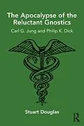 E-Book (pdf) The Apocalypse of the Reluctant Gnostics von Stuart Douglas