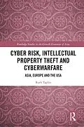 E-Book (epub) Cyber Risk, Intellectual Property Theft and Cyberwarfare von Ruth Taplin