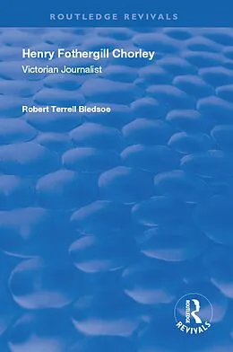 E-Book (pdf) Henry Fothergill Chorley von Robert Terrell Bledsoe