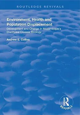 E-Book (epub) Environment, Health and Population Displacement von Andrew E. Collins