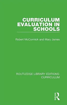 E-Book (pdf) Curriculum Evaluation in Schools von Robert Mccormick, Mary James