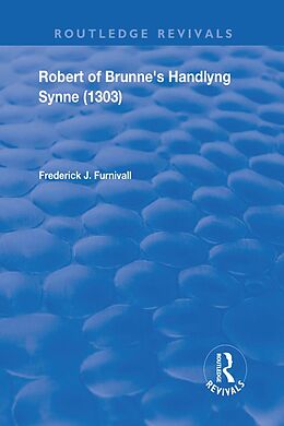 E-Book (pdf) Robert of Brunne's Handlyng Synne (1303) von Frederick J. Furnivall