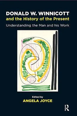 E-Book (pdf) Donald W. Winnicott and the History of the Present von Angela Joyce