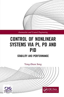 ePUB Control of Nonlinear Systems via PI, PD and PID von Yong-Duan Song
