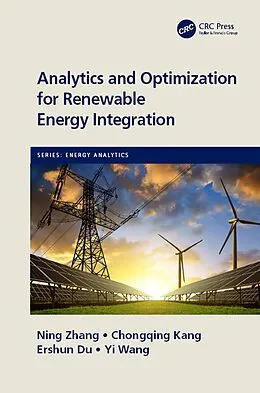 E-Book (pdf) Analytics and Optimization for Renewable Energy Integration von Ning Zhang, Chongqing Kang, Ershun Du