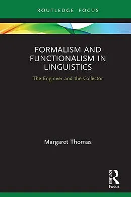 E-Book (pdf) Formalism and Functionalism in Linguistics von Margaret Thomas