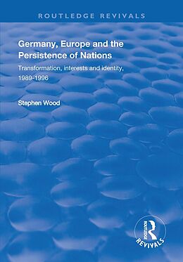 E-Book (epub) Germany, Europe and the Persistence of Nations von Stephen Wood