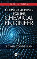 E-Book (pdf) A Numerical Primer for the Chemical Engineer, Second Edition von Edwin Zondervan