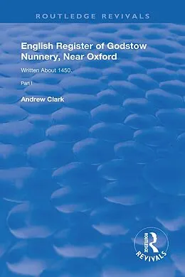E-Book (epub) English Register of Godstow Nunnery, Near Oxford von Andrew Clark