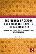 E-Book (epub) The Journey of Deacon Bodo from the Rhine to the Guadalquivir von Frank Riess