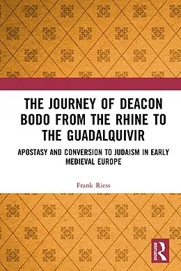 E-Book (pdf) The Journey of Deacon Bodo from the Rhine to the Guadalquivir von Frank Riess