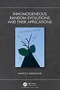 PDF Inhomogeneous Random Evolutions and Their Applications von Anatoliy Swishchuk
