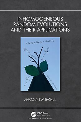 E-Book (pdf) Inhomogeneous Random Evolutions and Their Applications von Anatoliy Swishchuk