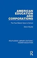 E-Book (pdf) American Education and Corporations von Deron Boyles