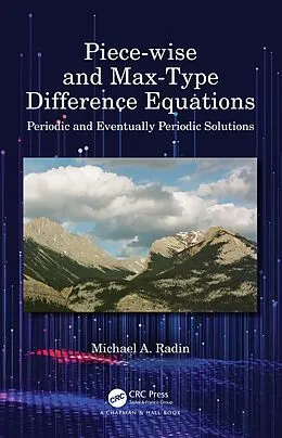 ePUB Piece-wise and Max-Type Difference Equations von Michael A. Radin