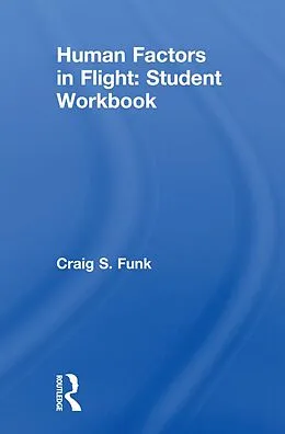 E-Book (pdf) Human Factors in Flight: Student Workbook von Craig S. Funk