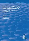 E-Book (pdf) Developing and Managing High Quality Services for People with Learning Disabilities von Mark Burton, Mike Kellaway