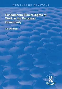 E-Book (epub) Fundamental Social Rights at Work in the European Community von Alan C. Neal
