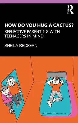E-Book (epub) How Do You Hug a Cactus? Reflective Parenting with Teenagers in Mind von Sheila Redfern
