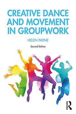 eBook (pdf) Creative Dance and Movement in Groupwork de Helen Payne