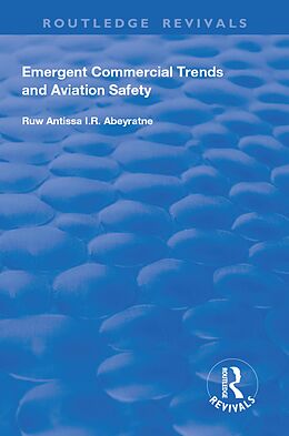eBook (pdf) Emergent Commercial Trends and Aviation Safety de Ruwantissa I. R. Abeyratne