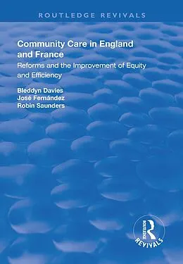 E-Book (epub) Community Care in England and France von Bleddyn Davies, José Fernández