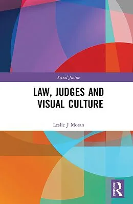 E-Book (pdf) Law, Judges and Visual Culture von Leslie J Moran