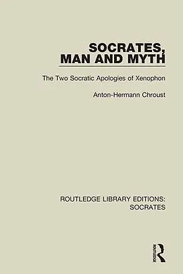 E-Book (pdf) Socrates, Man and Myth von Anton-Hermann Chroust