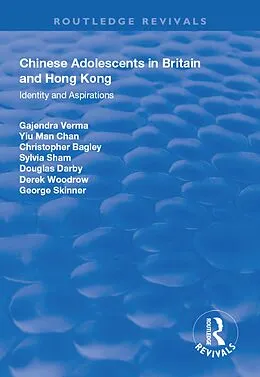 E-Book (epub) Chinese Adolescents in Britain and Hong Kong von Gajendra Verma, Yu-Man Chan, Christopher Bagley