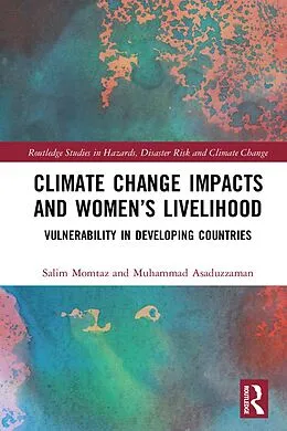 E-Book (pdf) Climate Change Impacts and Women's Livelihood von Salim Momtaz, Muhammad Asaduzzaman