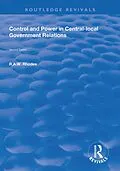 E-Book (pdf) Control and Power in Central-local Government Relations von R. A. W. Rhodes