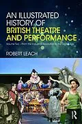 PDF An Illustrated History of British Theatre and Performance von Robert Leach