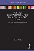 PDF Heritage Revitalisation for Tourism in Hong Kong von Chris White