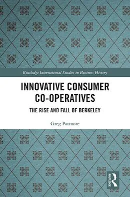 E-Book (pdf) Innovative Consumer Co-operatives von Greg Patmore