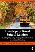 E-Book (pdf) Developing Rural School Leaders von Hans W. Klar, Kristin Shawn Huggins